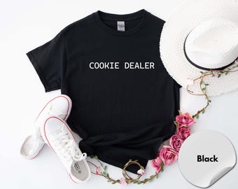 Cookie Dealer Shirt, Funny Cookie Baking T-Shirt, Cookie Lover Gift, Baker Humor Tee for Women, Pastry Chef Shirt