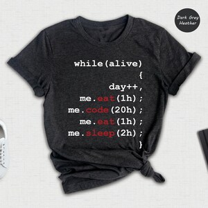Eat Sleep Code repeat tee, While Alive programmer T-Shirt, Gift for Coders, Developer Tee