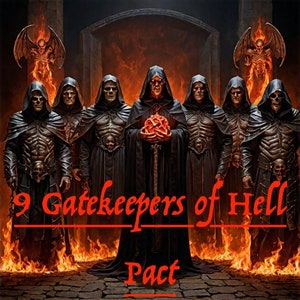 Può includere: Nove figure incappucciate si trovano in un inferno di fuoco, ciascuna tiene un globo incandescente. Le figure sono circondate da fiamme e il testo "9 Gatekeepers of Hell Pact" è visualizzato in rosso.