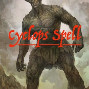 May include: Illustration of a cyclops with a single horn, standing on a rocky surface. The cyclops is muscular with a textured, earthy skin tone. The text "Cyclops Spell" is written in red across the image.