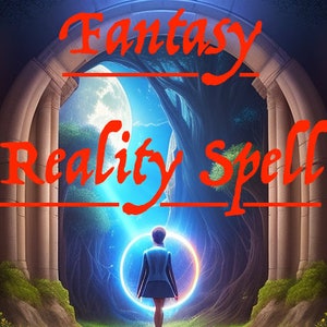 Fantasy Reality Spell. Awaken the Ability to Reality Shift.