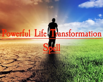 May include: A silhouette of a person walking from a cracked, dry, brown landscape into a lush green field with a blue sky. The text "Powerful Life Transformation Spell" is written in red above the person.