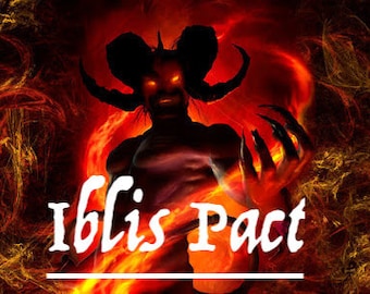 Iblis Pact. For Wealth, Freedom, Happiness and Protection Spell