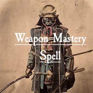 Puede incluir: Un guerrero samurái con armadura tradicional, sosteniendo una espada y un bastón. La imagen tiene el texto "Weapon Mastery Spell".
