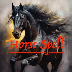 May include: A black horse with a white blaze on its face runs with its mane flowing in the wind. The words "Horse Spell" are written in red below the horse.