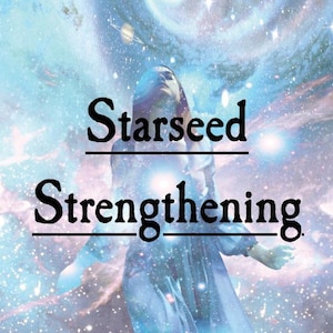 Starseed Strengthening