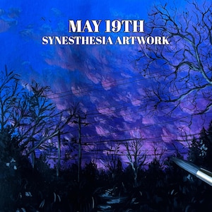 May include: A painting of a purple and blue sky with dark trees in the foreground. The sky is filled with clouds and power lines. The text "MAY 19TH SYNESTHESIA ARTWORK" is at the top of the painting.