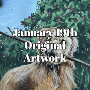 May include: A painting of a golden retriever dog with a stick in its mouth. The dog is in front of a green bush with red berries. The text "January 19th Original Artwork" is written on the painting.