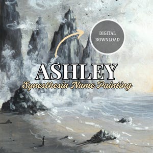 Może przedstawiać: Cyfrowy plik do pobrania obrazu przedstawiającego skalisty krajobraz morski z imieniem "ASHLEY" napisanym pogrubioną czcionką pod tekstem "Synesthesia Name Painting".