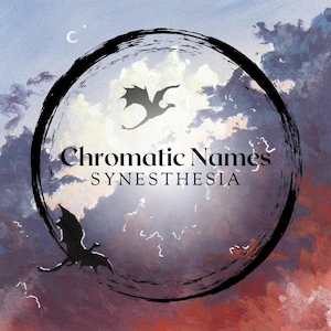 May include: A black and white illustration of two dragons flying in a circle against a colorful sky with the text "Chromatic Names Synesthesia".