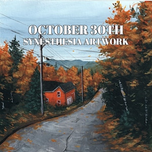May include: An autumn landscape painting featuring a red building on a winding road, surrounded by trees with orange and yellow foliage. The sky is a pale blue. Text at the top reads "OCTOBER 30TH SYNESTHESIA ARTWORK."