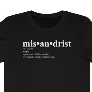 Misandrist Woman Unisex Jersey Short Sleeve Tee
