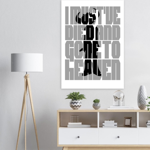 I must've died and gone to heaven - Opening lyric from Jamiroquai's 'Cosmic Girl' - Typography artwork - Premium Matte Paper Poster