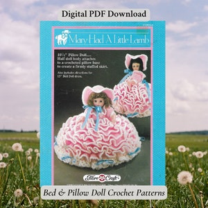 May include: Crochet pattern for a 10 1/2 inch pillow doll and a 13 inch bed doll. The pattern includes instructions for creating a doll body that attaches to a crocheted pillow base to create a stuffed skirt. The pattern is titled "Mary Had A Little Lamb" and is from Fibre Craft.