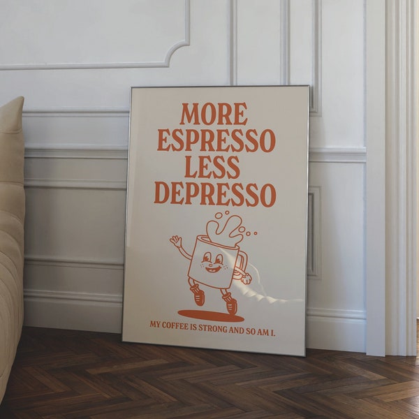 Mehr Espresso Less Depresso, Kaffee Wand Kunst, Orange Retro Zitat Poster, Trendige Wand Druck, Niedliches Zitat, Kaffee Liebhaber Geschenk