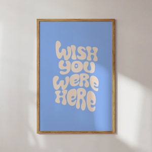 Wish You Were Here, Blue Aesthetic Room Decor, Indie Room Decor, Danish Pastel Decor, Digital Prints, Posters Aesthetic, Preppy Room Decor