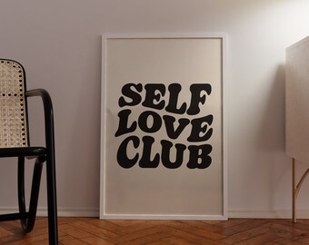 Self Love Club Poster schwarz-weiß, Wandposter modern 50x70, Trendiger Kunstdruck, Print 40x50 Wohnzimmer, Spruch Poster schwarz-weiß 70x100