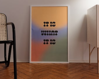 It Is What It Is Print 50x70, Bunt Indie Poster, Ästhetik Wandposter, Trendiger Kunstdruck 30x40, Wandkunst 70x100, Modernes retro Wandbild