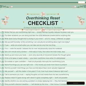 May include: A teal and white checklist titled "Overthinking Reset Checklist" with 30 steps to quiet the mind. The list includes actions like taking deep breaths, writing down thoughts, and identifying problems.
