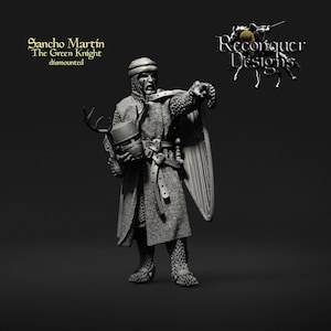 Sancho Martin, The Green Knight - Reconquer Designs - Wargames, Modeling, Dioramas, Board Games - 28mm | 32mm | 35mm Scale