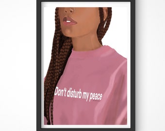 Black Woman Empowerment Art Print | 'Don't Disturb My Peace'