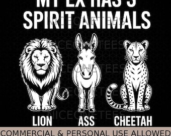 Mi ex tiene 3 animales espirituales: león, culo, guepardo, SVG, PNG