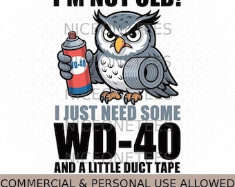 Ich bin nicht alt, ich brauche nur etwas und ein bisschen Turtle Tape Owl Svg Png