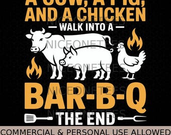 Eine Kuh, ein Schwein und ein Huhn gehen in einen Grill. BBQ Ende. BBQ SVG PNG