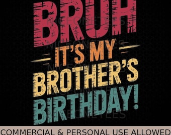 Hermano, es el cumpleaños de mi hermano. Cumpleaños vintage para hermano. Svg y Png.