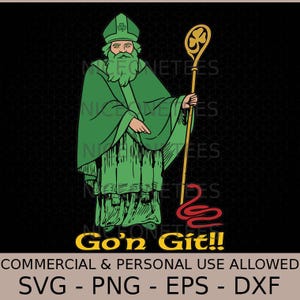 May include: A green illustration of a figure in a robe and hat, holding a staff with a shamrock. A red snake is at the bottom. The text "Go'n Git!!" is in yellow. The image is on a black background.