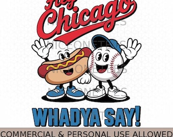 Hola Chicago, ¿qué dices? Béisbol, perrito caliente, divertido 4 de julio, SVG, PNG