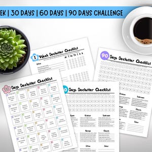 May include: A top-down view of a decluttering checklist with the text "1 WEEK | 30 DAYS | 60 DAYS | 90 DAYS CHALLENGE". The checklist includes a succulent in a black pot and a cup of coffee. The checklists are white with black text.