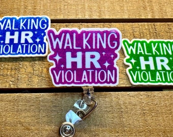 Walking HR Violation Badge Reel 3 colors to choose from