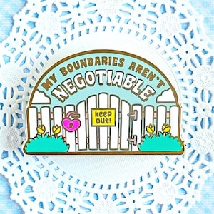 My Boundaries Aren&#39;t Negotiable Hard Enamel Pin / mental health, trauma, recovery, healing, therapy, cute lapel pin, badge, gold, kawaii