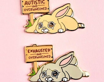 Overwhelmed Bunny Hard Enamel Pins / autistic, exhausted, mental health, rabbit, funny, lapel pin, badge, gold
