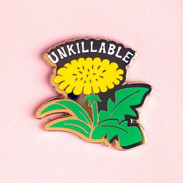 Unkillable Dandelion Hard Enamel Pin / funny, lapel pin, badge, gold