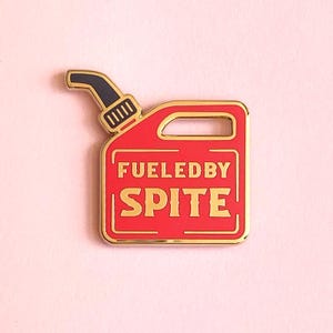 Fueled By Spite Enamel Pin / gas can, funny, lapel pin, badge, gold