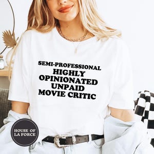 Semi Professional Movie Critic Shirt, Unpaid Movie Critic, Movie Lover Shirt, Movie Buff, Film Maker Gifts, Director Gifts, Film Student