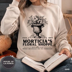 Morticia&#39;s Floral Shoppe Sweatshirt, Halloween Shirt, Goth Shirt, Addams Family Shirt, Spooky Shirt, Creepy Shirt, Morticia Addams,Geek Chic