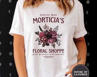 Morticia&#39;s Floral Shoppe Shirt, Halloween Shirt, Goth Shirt, Addams Family Shirt, Spooky Shirt, Creepy Shirt, Morticia Addams