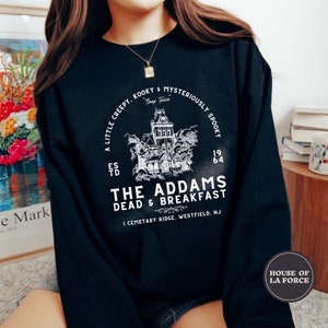 Addams Dead & Breakfast Sweatshirt, Halloween Shirt, Goth Shirt, Addams Family Shirt, Spooky Shirt, Creepy Shirt, Morticia, Movie Shirt