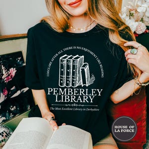 Pride and Prejudice Shirt, Pemberley House Shirt, Mr. Darcy, Elizabeth Bennet shirt, Jane Austen shirt, Book lover shirt, classic books