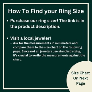 May include: Green background with white text explaining how to find your ring size.  The text says to purchase a ring sizer or visit a local jeweler to get your ring size measured in millimeters.  The text also says to compare the measurements to the size chart on the next page.  The bottom right corner of the image has a white circle with the text "Size Chart On Next Page".