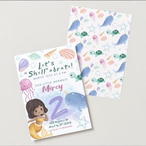 May include: A birthday invitation for a little girl turning two. The invitation features a mermaid with a pink tail and a narwhal with a blue tail. The text on the invitation reads "Let's "Shell"abrate!" and "Our Little Mermaid Mercy is turning 2".