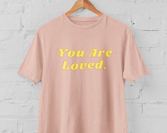 Jesteś kochany t-shirt, Koszulka damska, Koszulka Loved, Jesteś kochany, Koszulka You are loved, Koszulka inspirująca, Koszulka Joyful
