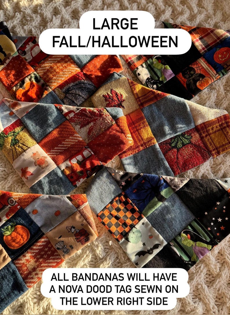 Puede incluir: Una colecci&oacute;n de pa&ntilde;uelos de patchwork con varios cuadrados de tela con motivos de oto&ntilde;o y Halloween, incluyendo calabazas, hojas y dise&ntilde;os espeluznantes. Los textos superpuestos dicen LARGE FALL/HALLOWEEN y ALL BANDANAS WILL HAVE A NOVA DOOD TAG SEWN ON THE LOWER RIGHT SIDE.