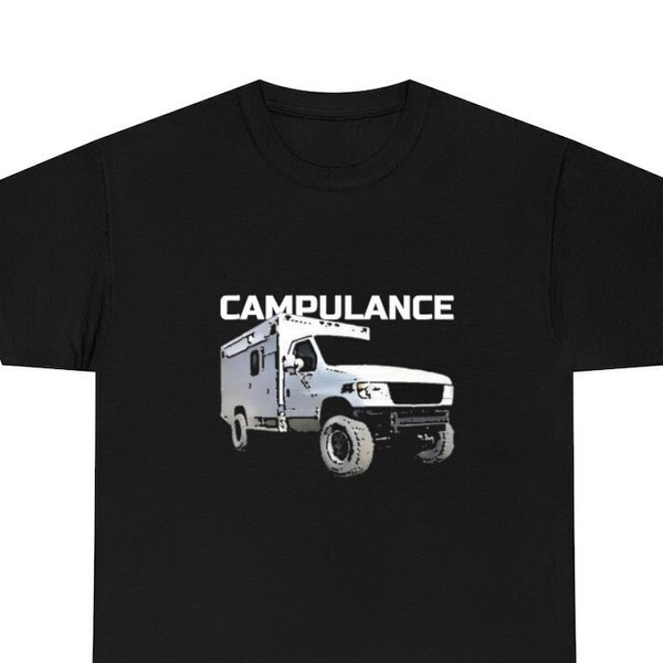 CAMPULANCE Tee ~ Ambulance Conversion TShirt, Camping Shirt, Nomad T-Shirt, Boondocker, RV, Unisex Heavy Cotton Tee