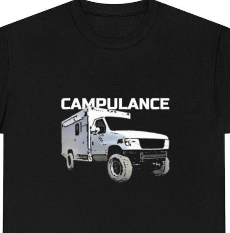 May include: A black t-shirt with a white graphic of a camper van with the text "Campulance" above it.