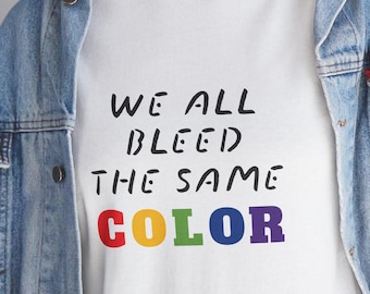 Camiseta unisex "Todos sangramos del mismo color", camiseta de algodón por la paz, camiseta de diversidad, camiseta de unidad de inclusión, camiseta gráfica de igualdad, camiseta de inclusión