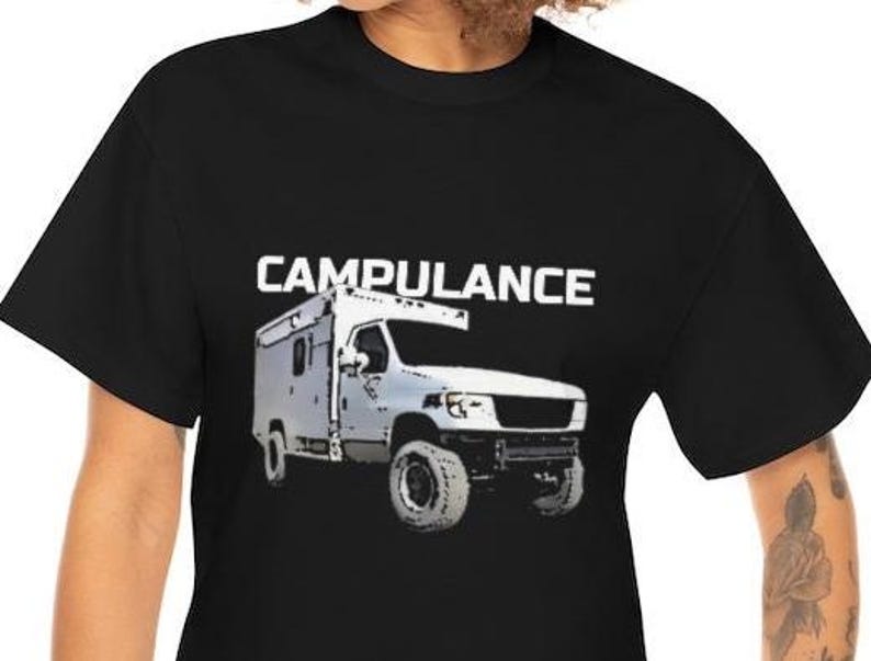 May include: Black t-shirt with a white graphic of a camper van and the text "CAMPULANCE".